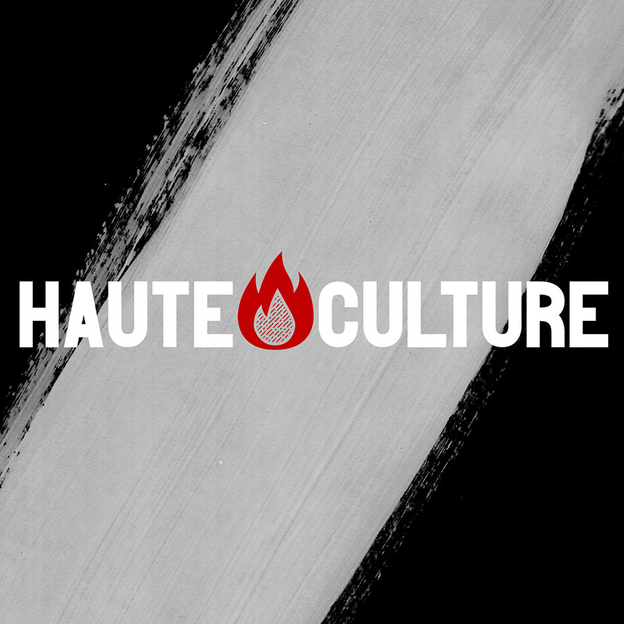 HAUTE CULTURE